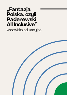 „Fantazja Polska, czyli Paderewski All Inclusive” – koncert